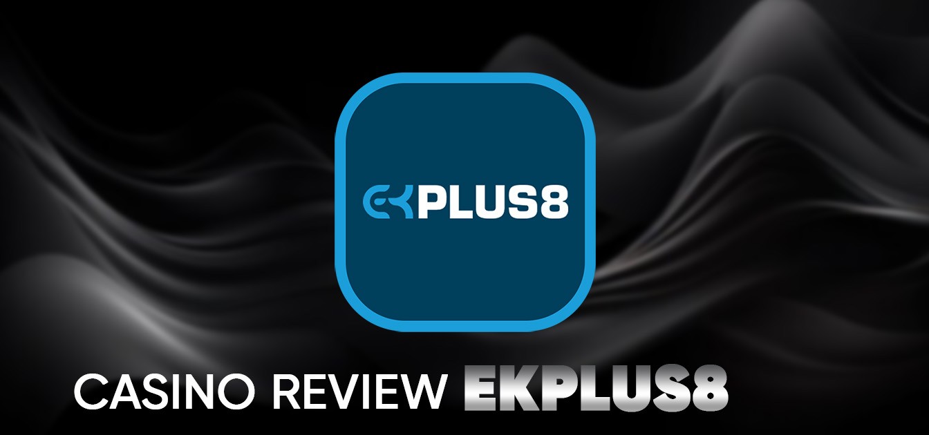 EKPLUS8 Casino Review Banner - Top Online Casino Malaysia 2025